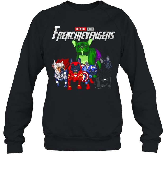 Marvel Avengers French Bulldog Frenchievenger shirt Unisex Sweatshirt