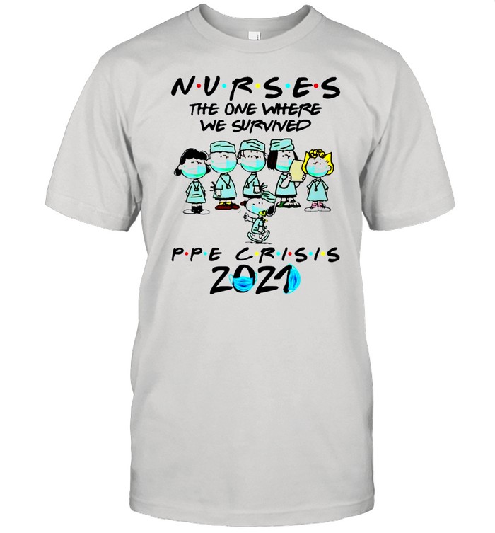 The Peanuts movie characters Nurses the one where we survived ppe crisis 2021 shirt Classic Men's T-shirt