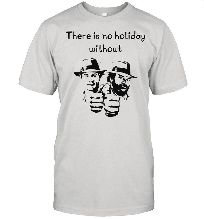 Bud spencer & terence there is no holiday without shirt Classic Men's T-shirt