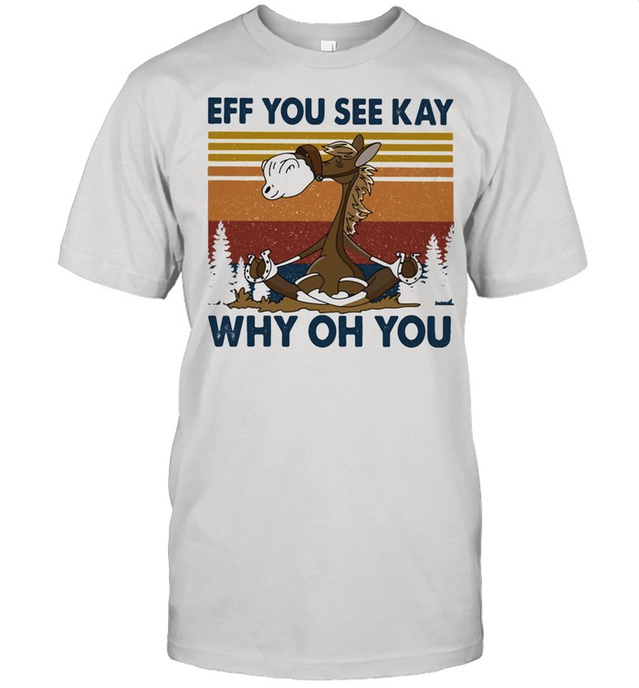 Eff You See Kay Why Oh You Horse Vintage shirt Classic Men's T-shirt