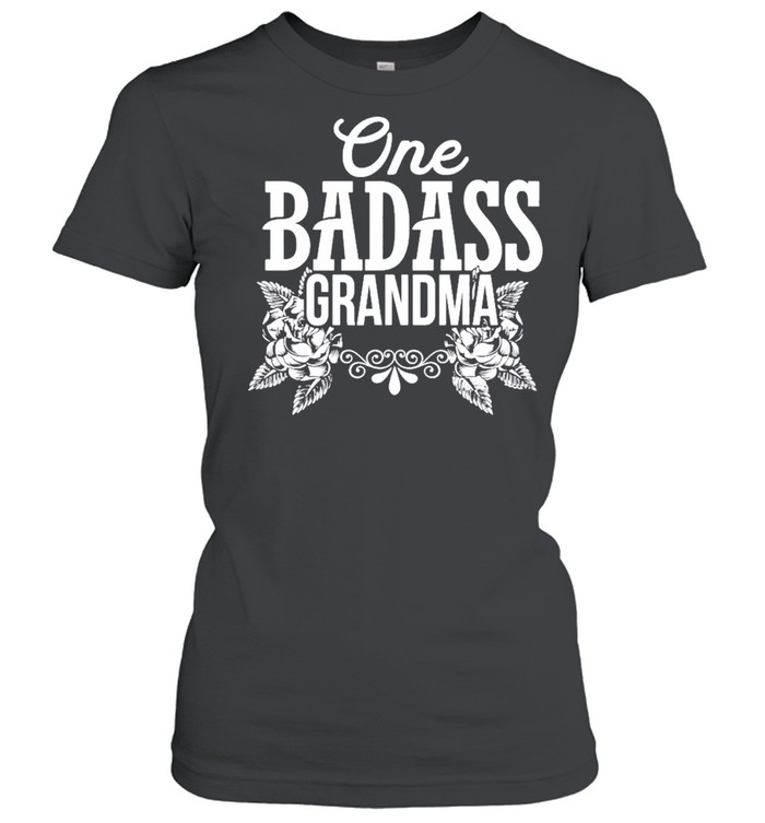 One Badass Grandma  Gifts Happy Mother Day 2021 shirt Classic Women's T-shirt
