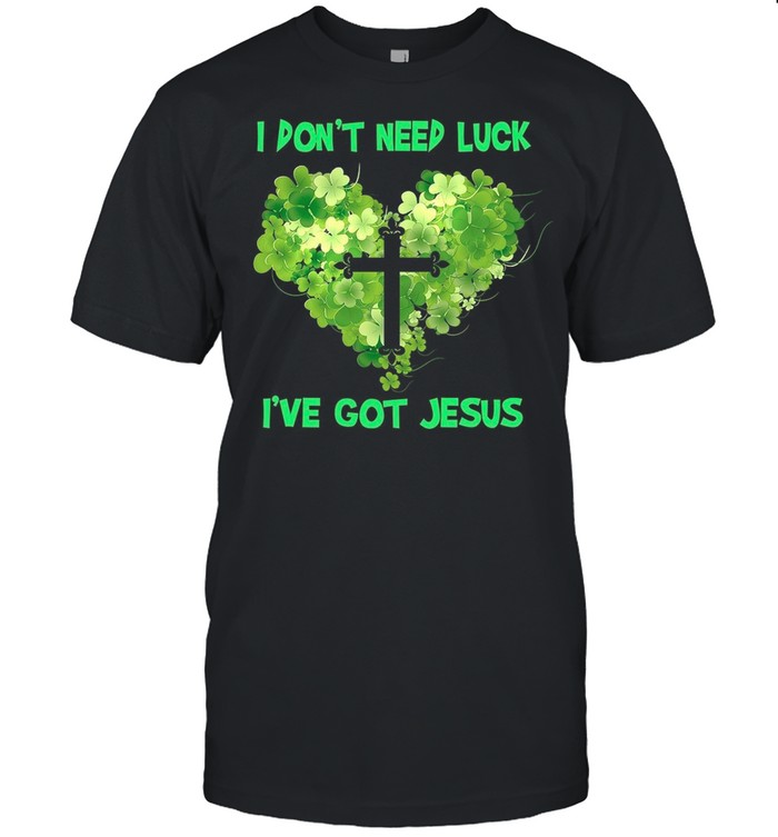 I Dont Need Luck I’ve Got Jesus shirt Classic Men's T-shirt