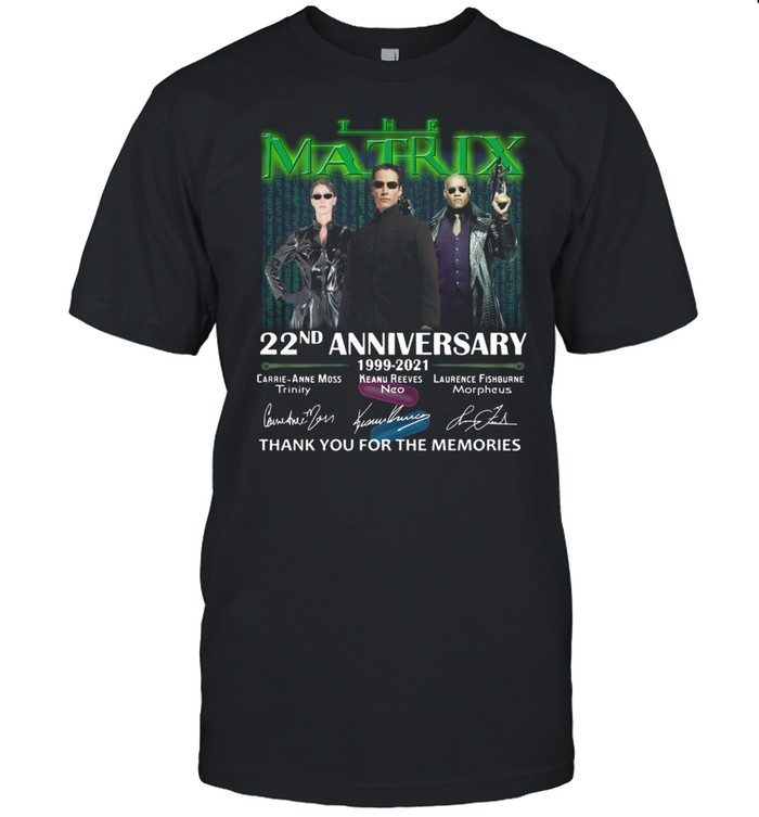The Matrix 22nd Anniversary 199 2021 Thank You For The Memories Signatures shirt Classic Men's T-shirt