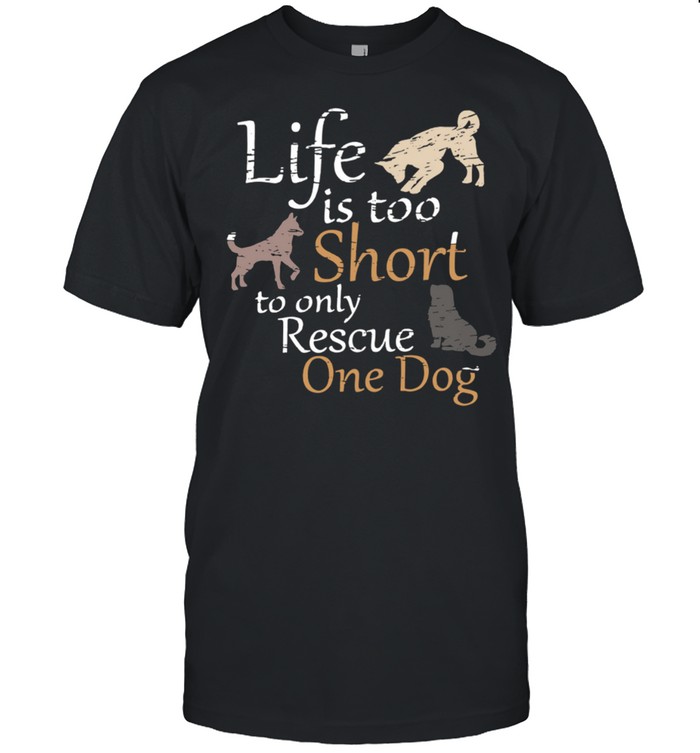 Dogs life is too short to only rescue one dog shirt Classic Men's T-shirt