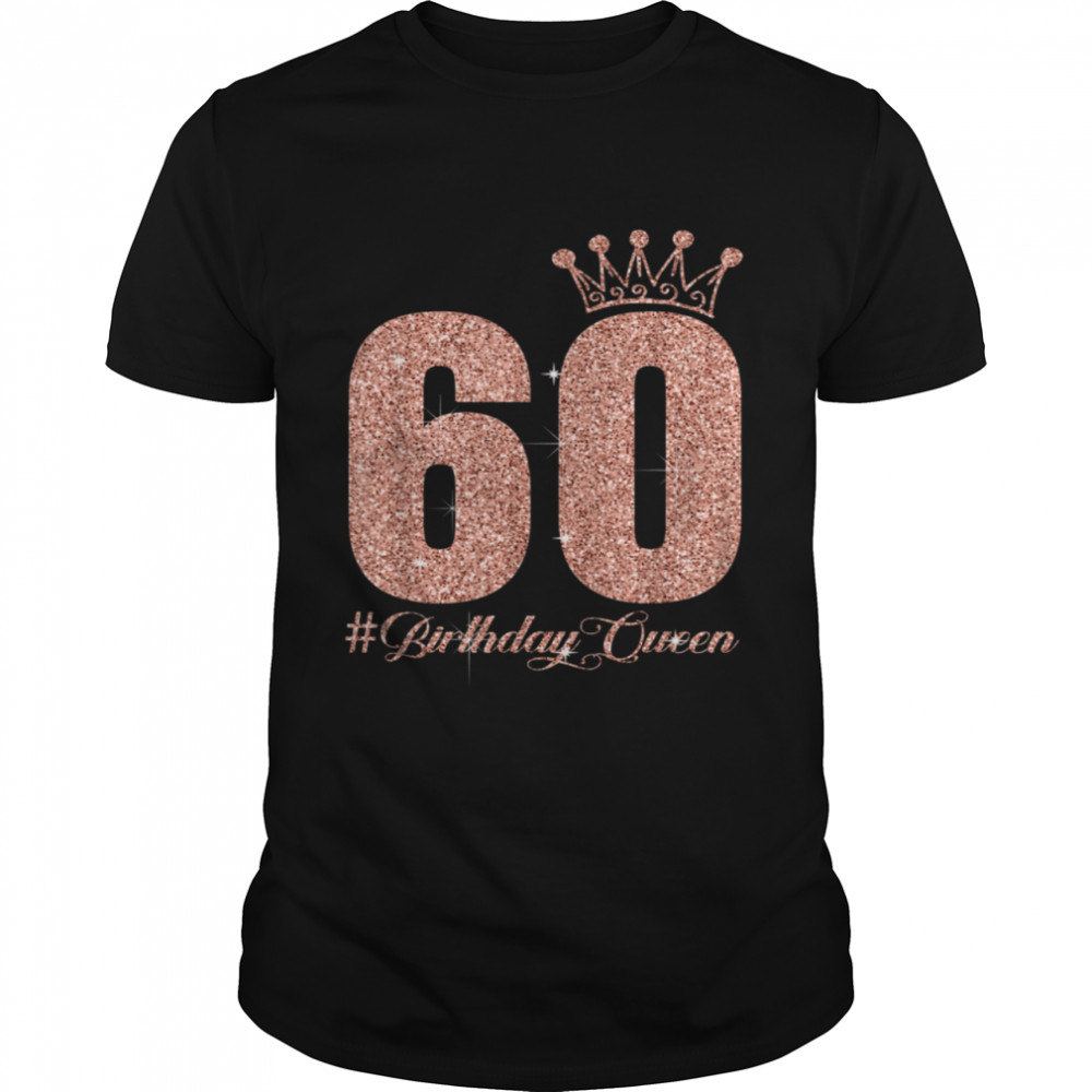 60 Years Old 60th Birthday Queen 60 Fabulous shirt Classic Men's T-shirt