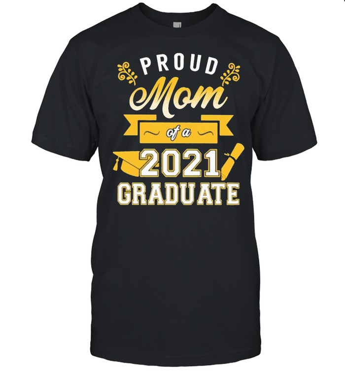 Proud Mom of a 2021 Graduate gold shirt Classic Men's T-shirt