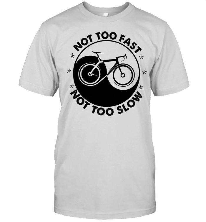 Not too fast not too slow shirt Classic Men's T-shirt