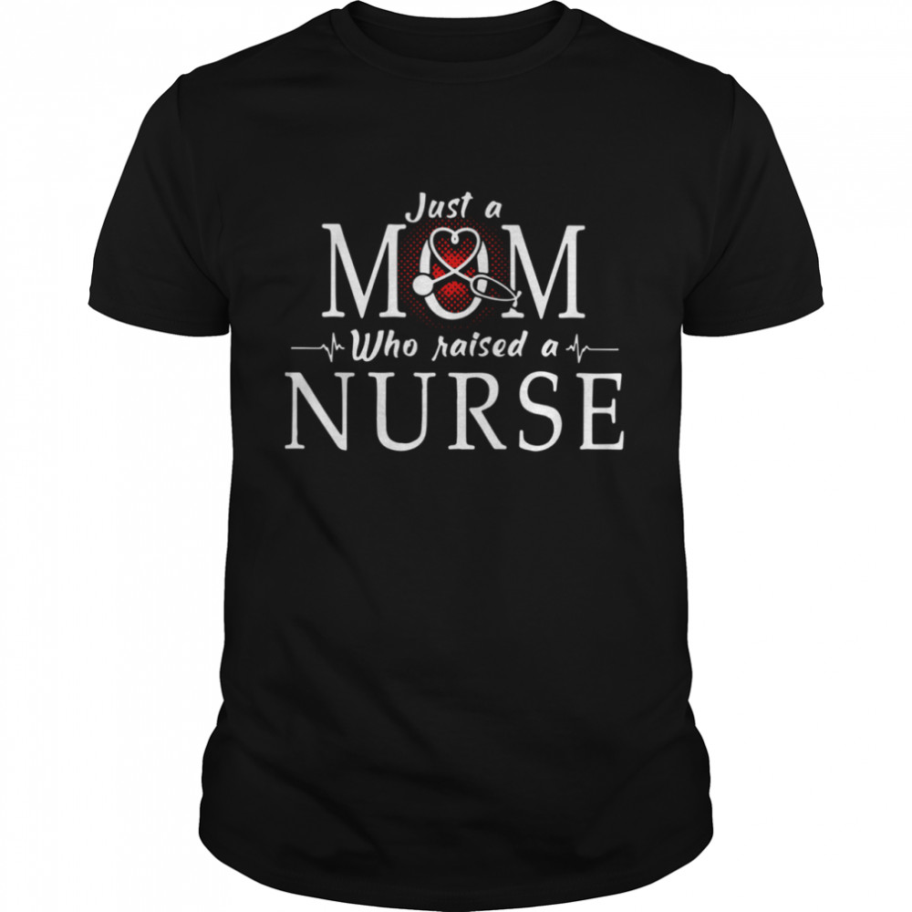 Just A Mom Who Raised A Nurse Angel  Classic Men's T-shirt