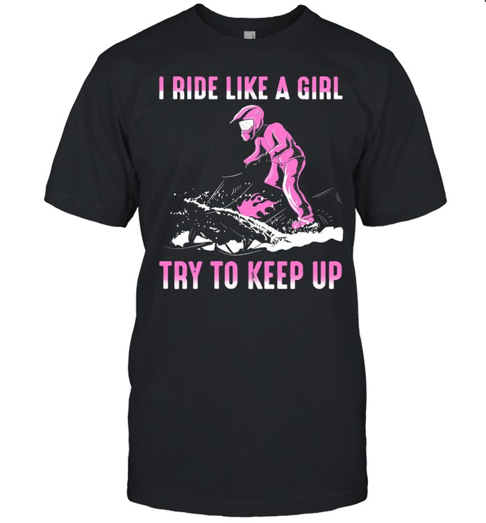 I ride like a girl try to keep up shirt Classic Men's T-shirt