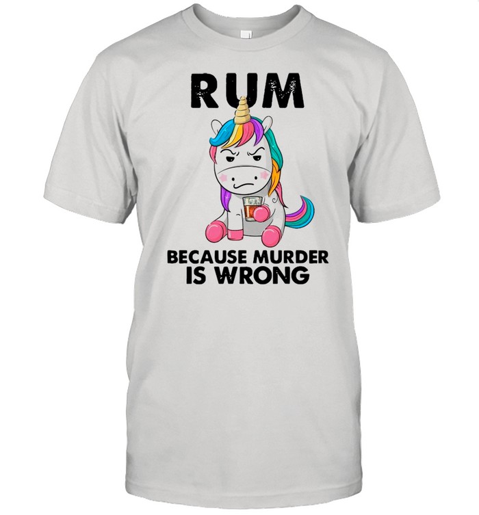 Unicorn Drink Rum Because Murder Is Wrong shirt Classic Men's T-shirt