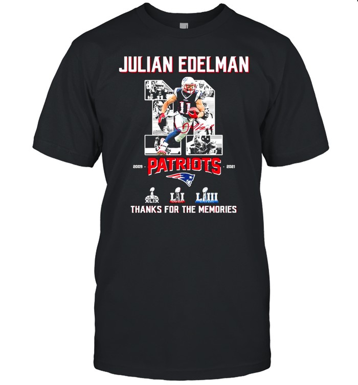 11 Julian Edelman Patriots Thanks For The Memories Shirt
