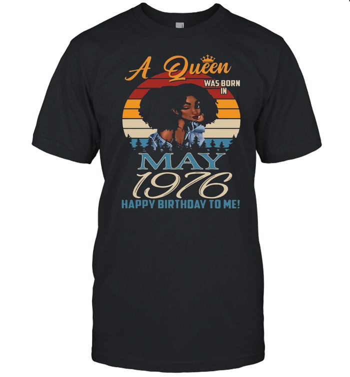 A Queen Was Born In May 1976 Happy Birthday To Me Vintage Retro T-shirt Classic Men's T-shirt