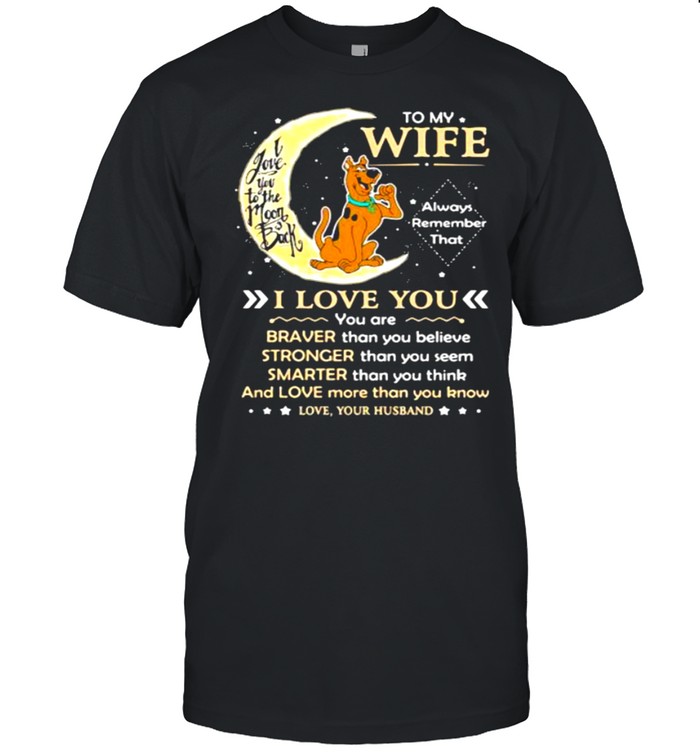To My Wife Always Remember Scoopy Doo Moon Back  Classic Men's T-shirt