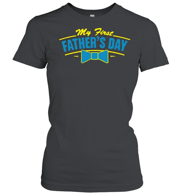 My First Father’s Day T- Classic Women's T-shirt