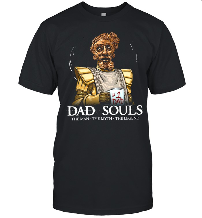 Number 1 Dad Dad Souls The Man The Myth The Legend T-shirt Classic Men's T-shirt