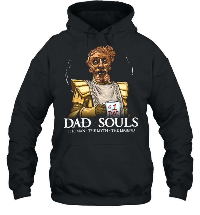 Number 1 Dad Dad Souls The Man The Myth The Legend T-shirt Unisex Hoodie