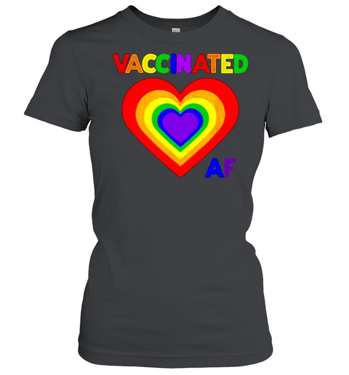 Pride Vaccinated AF LGBTQ Heart T- Classic Women's T-shirt