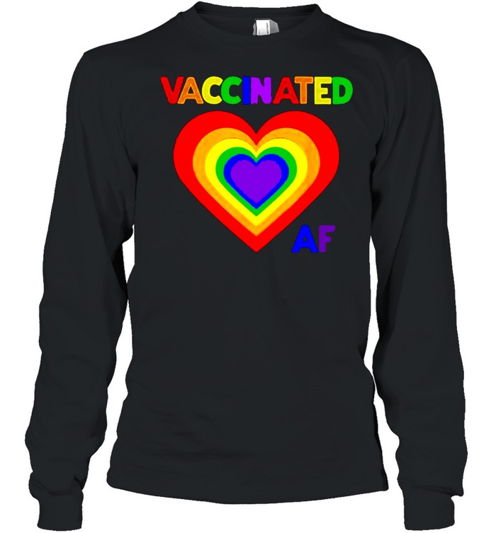 Pride Vaccinated AF LGBTQ Heart T- Long Sleeved T-shirt