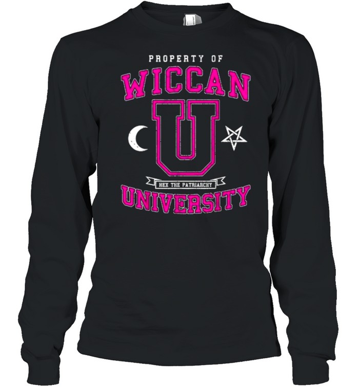 Property of Wiccan University Hex The Patriarchy T- Long Sleeved T-shirt