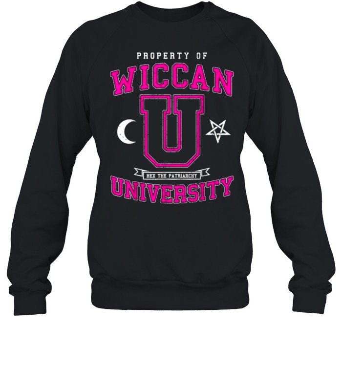 Property of Wiccan University Hex The Patriarchy T- Unisex Sweatshirt