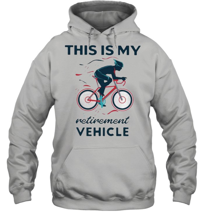 This Is My Retirement Vehicle Bicycle Unisex Hoodie