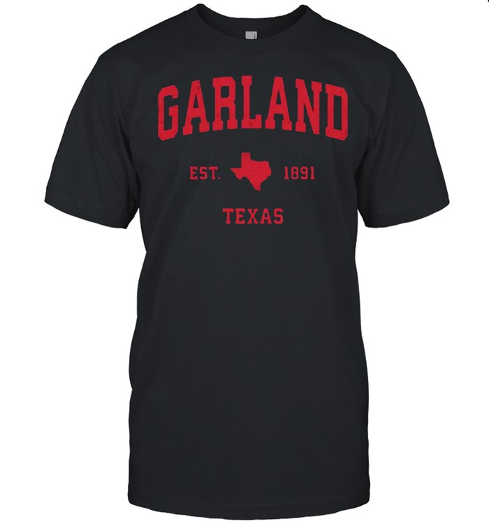Garland Texas TX Est 1891 Vintage Sports T- Classic Men's T-shirt