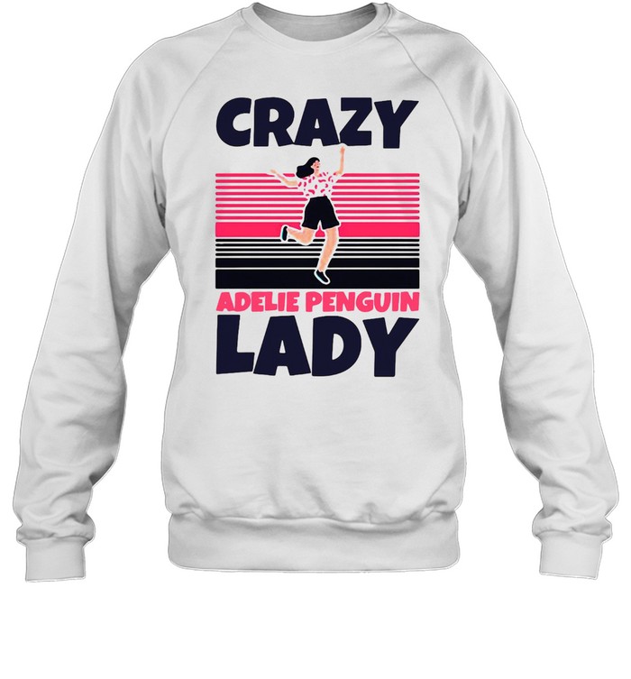 Crazy Adelie Penguin Lady Vintage Retro T-shirt Unisex Sweatshirt