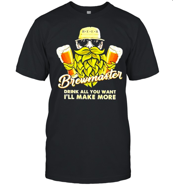 Brewmaster drink all you want ill make more shirt Classic Men's T-shirt