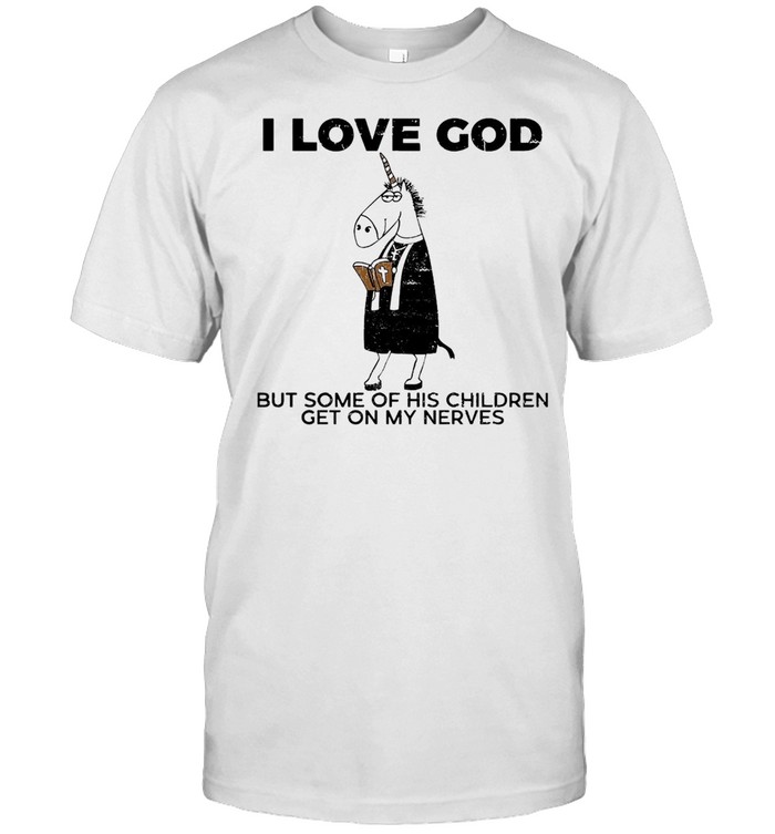 I Love God But Some Of His Children Get On My Nerves T-shirt Classic Men's T-shirt