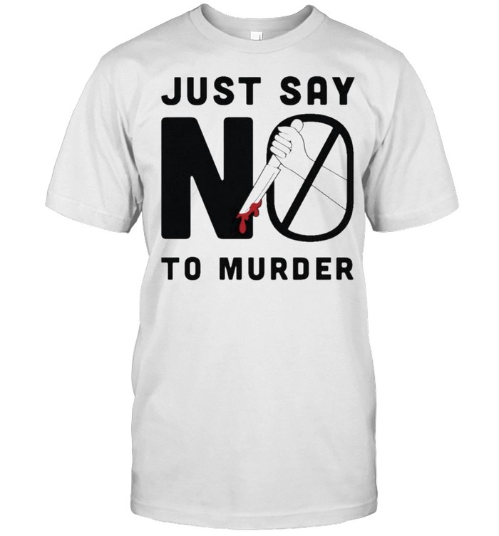Just say no to murder shirt Classic Men's T-shirt