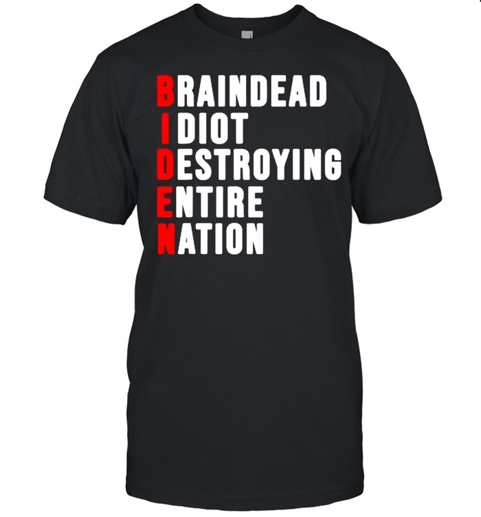 Braindead Idiot Destroying Entire Nation T- Classic Men's T-shirt