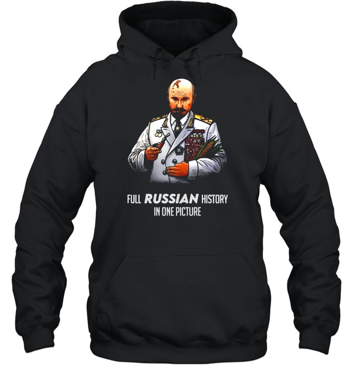 Vladimir Vladimirovich Putin Full Russian History In One Picture T-shirt Unisex Hoodie