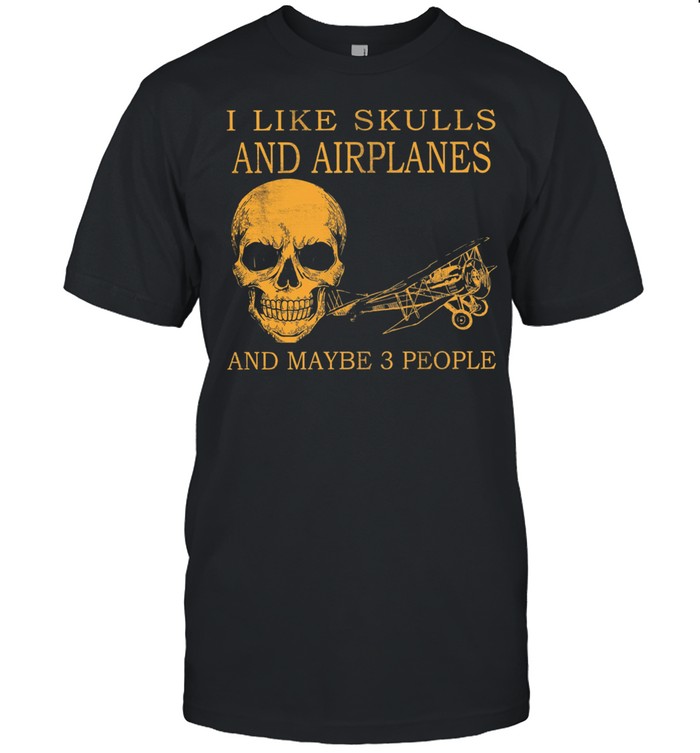 I like Skulls and Airplanes and maybe 3 people shirt Classic Men's T-shirt
