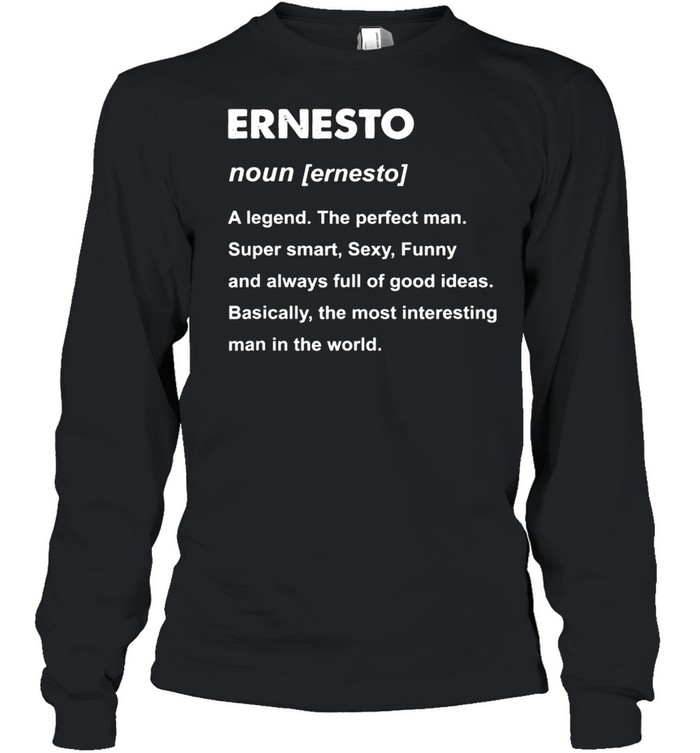 Mens Ernesto Name shirt Long Sleeved T-shirt