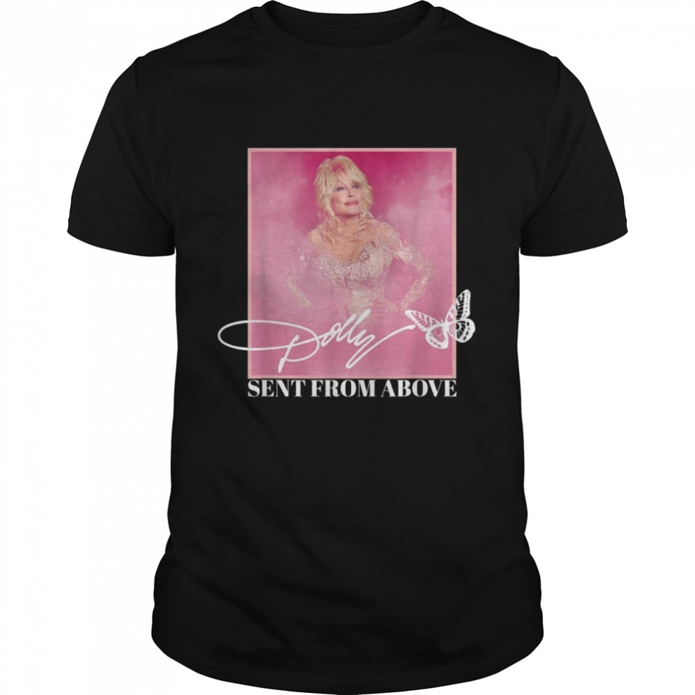 Dolly Parton Sent From Above shirt Classic Men's T-shirt