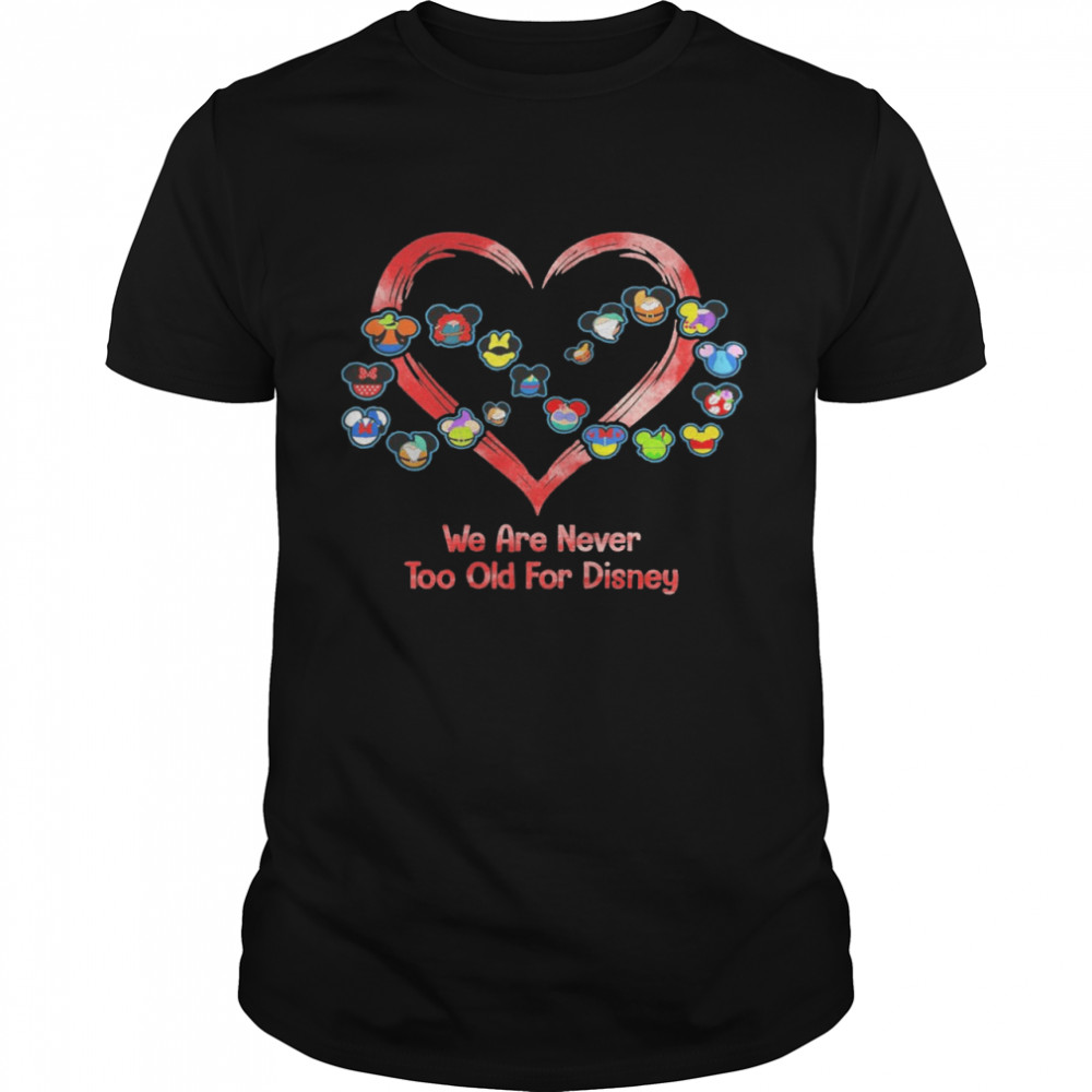 disney heart we are never too old for disney shirt Classic Men's T-shirt