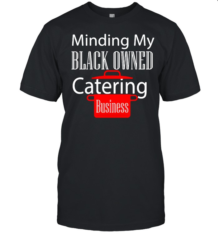 Black Owned Business Support Chef Catering Entrepreneur T-shirt Classic Men's T-shirt