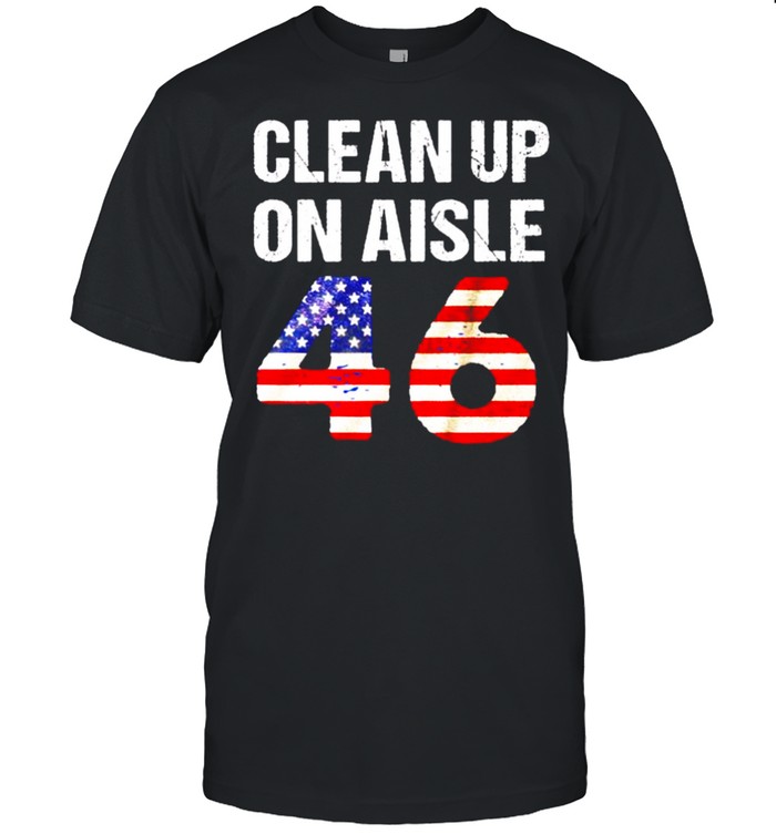 Clean up on aisle 46 anti Biden shirt Classic Men's T-shirt