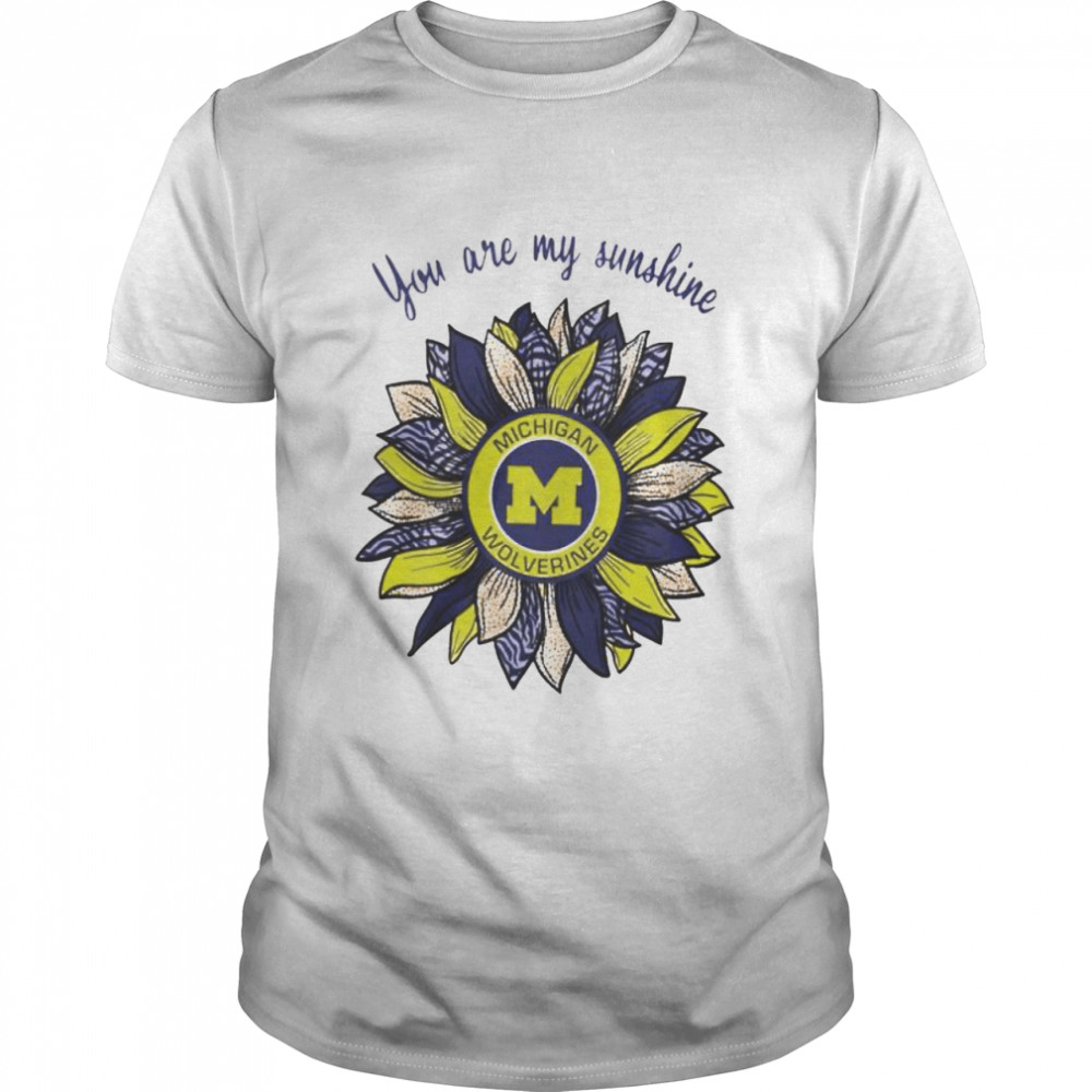 Michigan Wolverines you are my sunshine shirt Classic Men's T-shirt