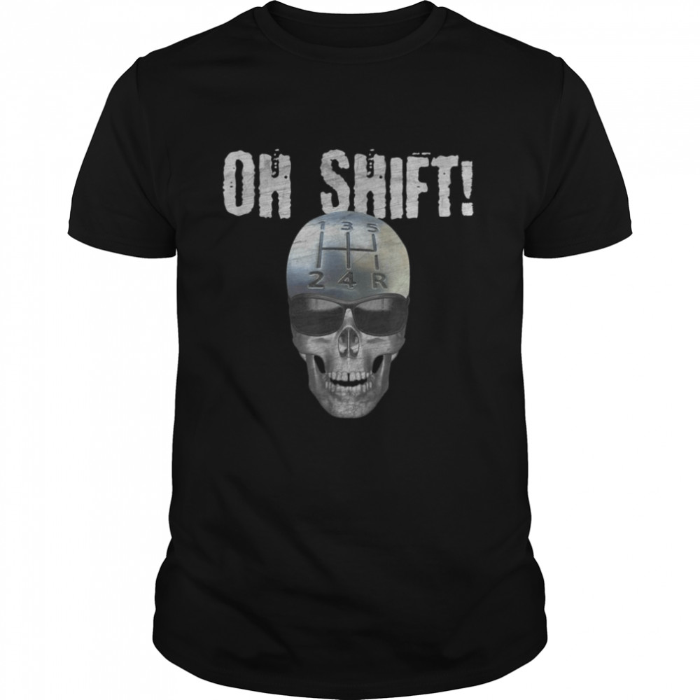 Oh Shift, StockShiftSchädel shirt Classic Men's T-shirt