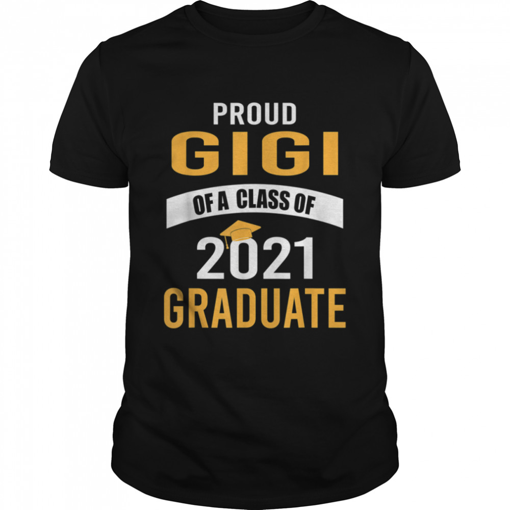 Stolzer Gigi of a Class of 2021 Absolvententrikot Senior 21 Geschenk  Classic Men's T-shirt
