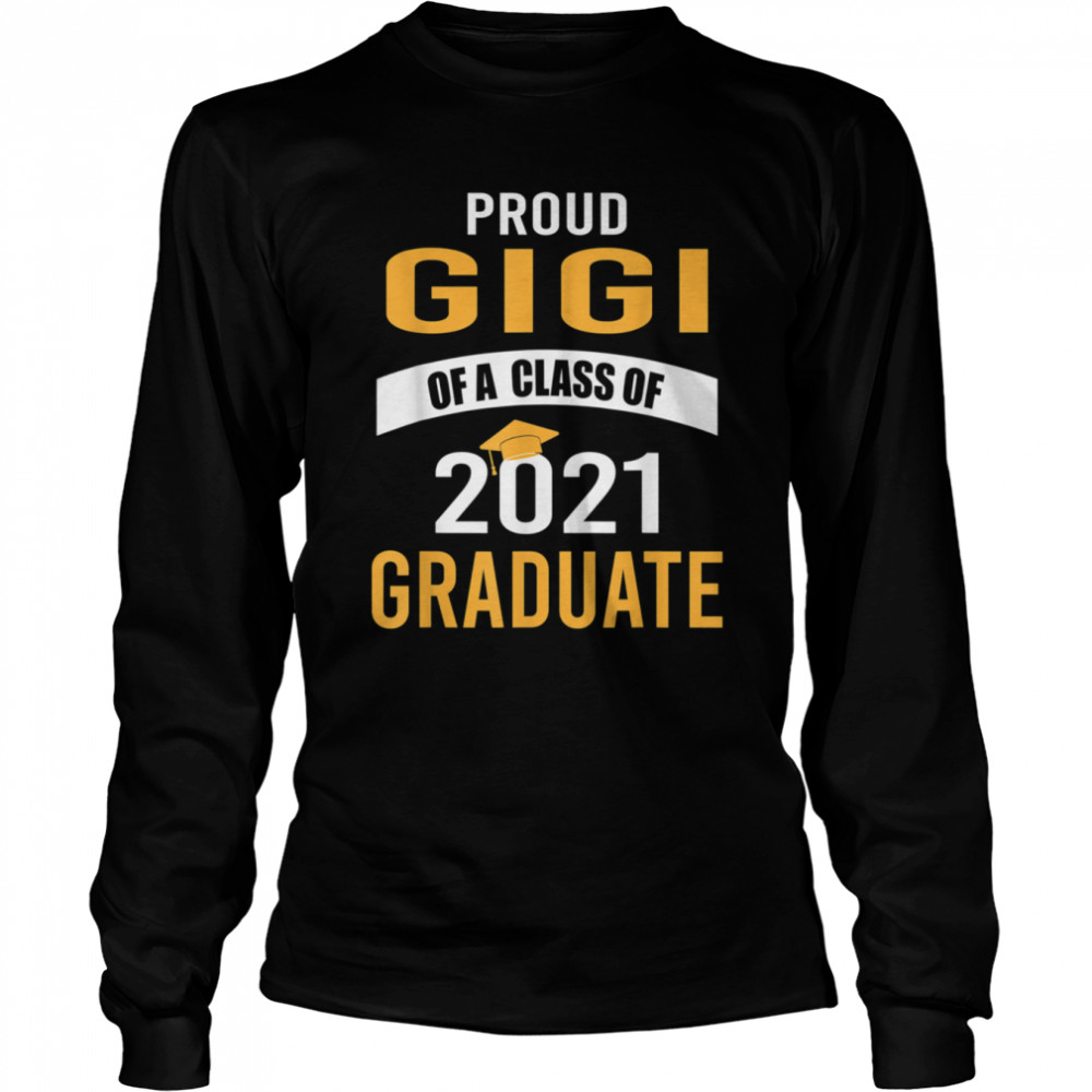 Stolzer Gigi of a Class of 2021 Absolvententrikot Senior 21 Geschenk  Long Sleeved T-shirt