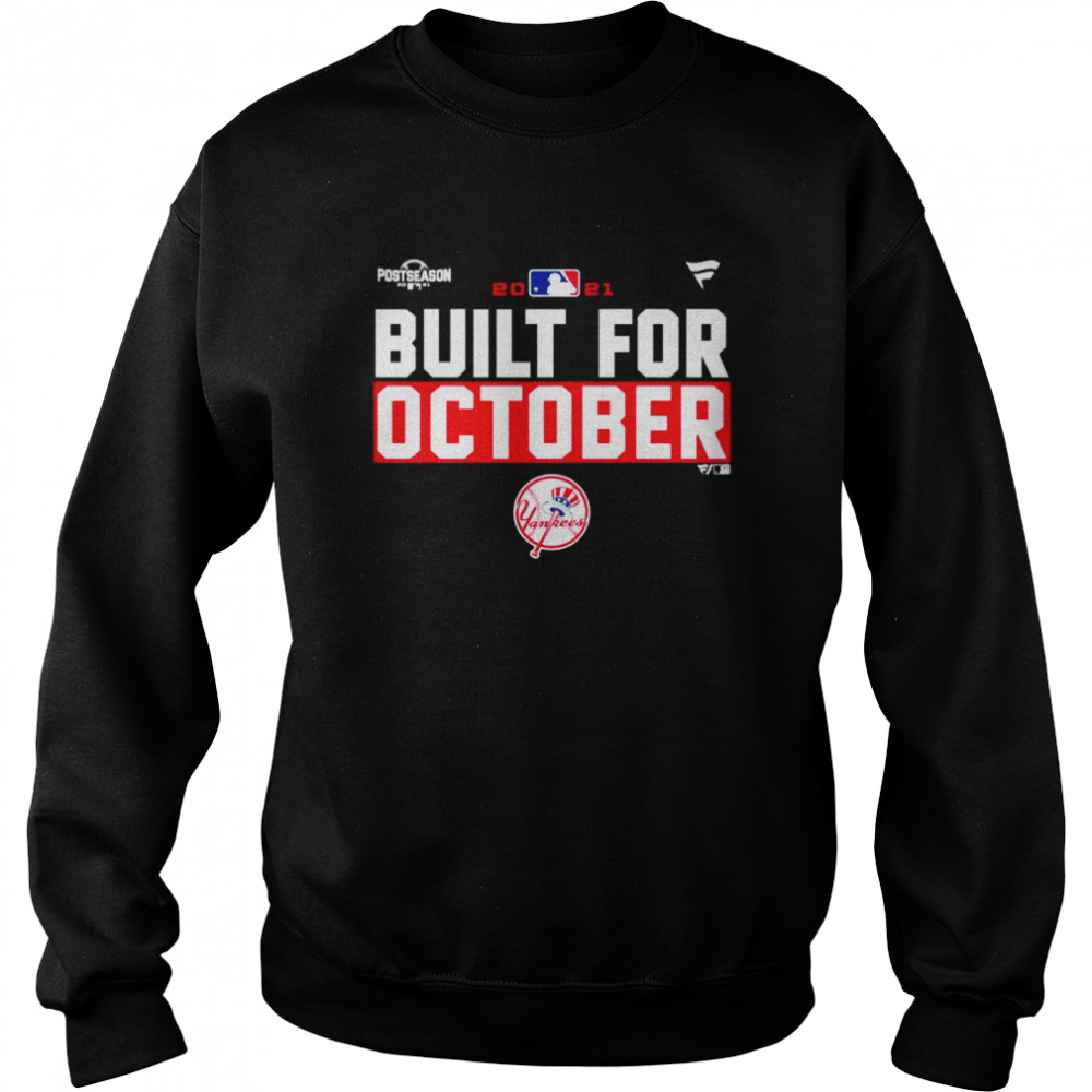 New York Yankees 2021 postseason built for October shirt Unisex Sweatshirt