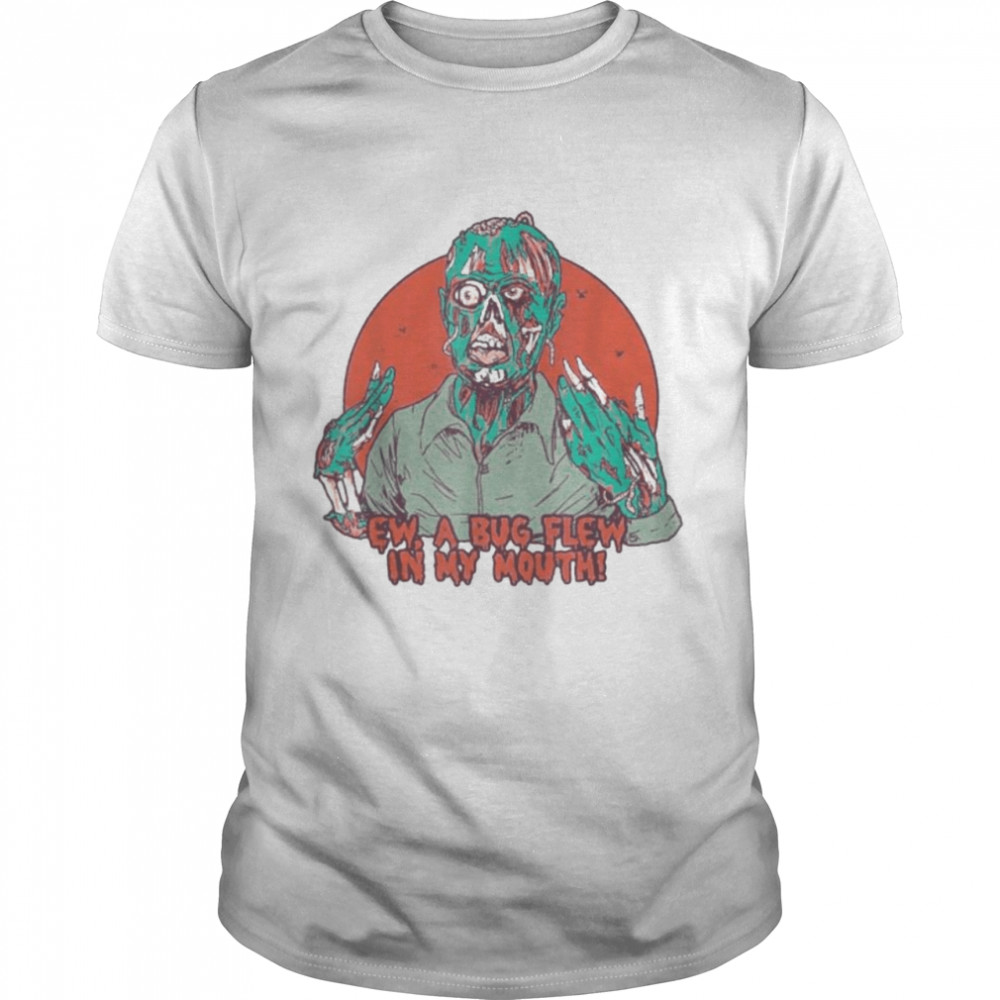 Ew A Bug Flew In My Mouth Zombie Halloween 2021  Classic Men's T-shirt