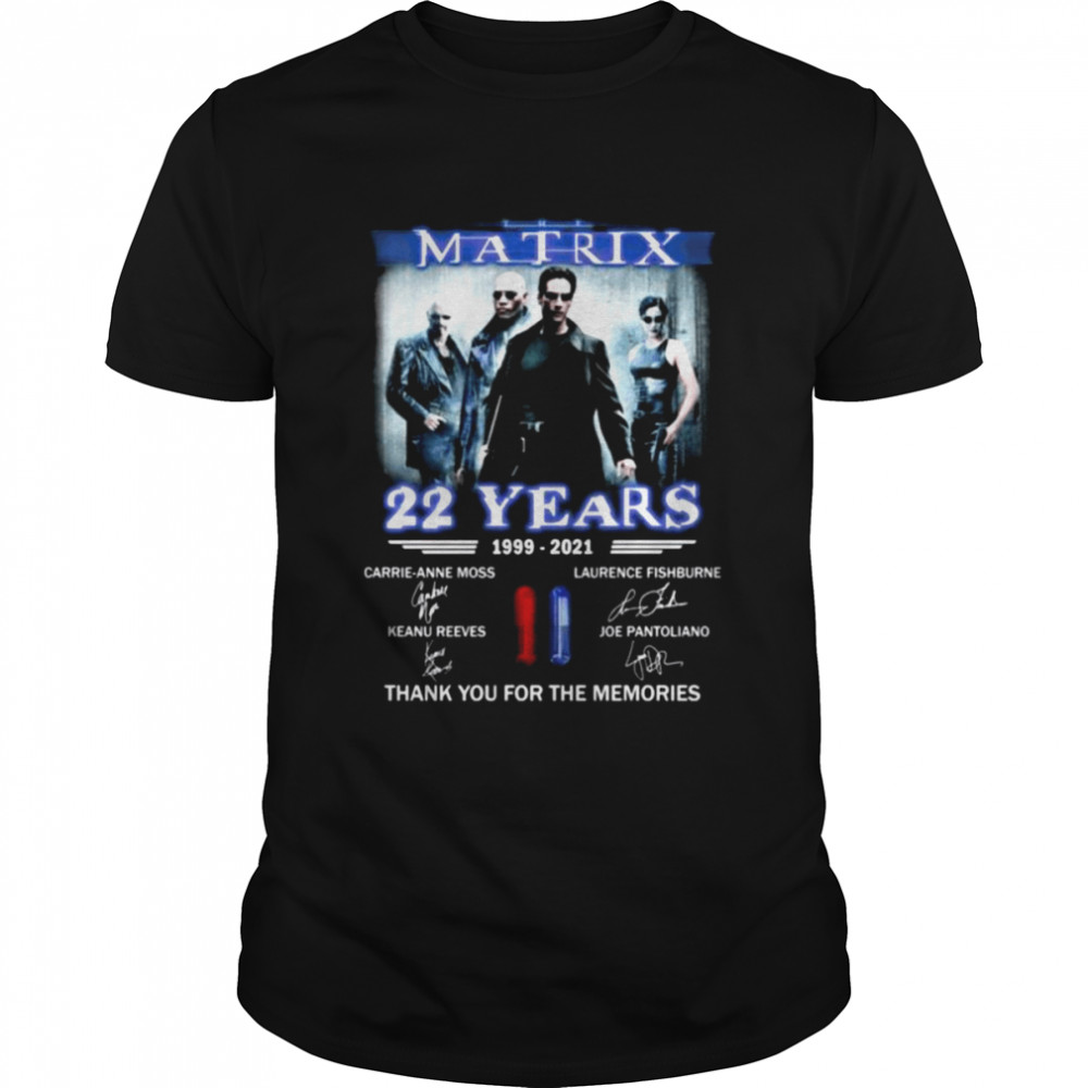 The Matrix 22 years 1999 2021 thank you for the memories signatures shirt Classic Men's T-shirt
