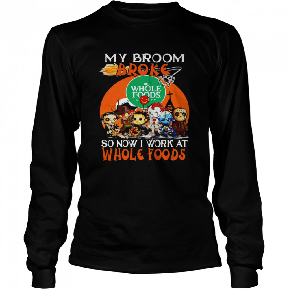 Horror movie character chibi my broom broke so now i work at Whole foods halloween shirt Long Sleeved T-shirt