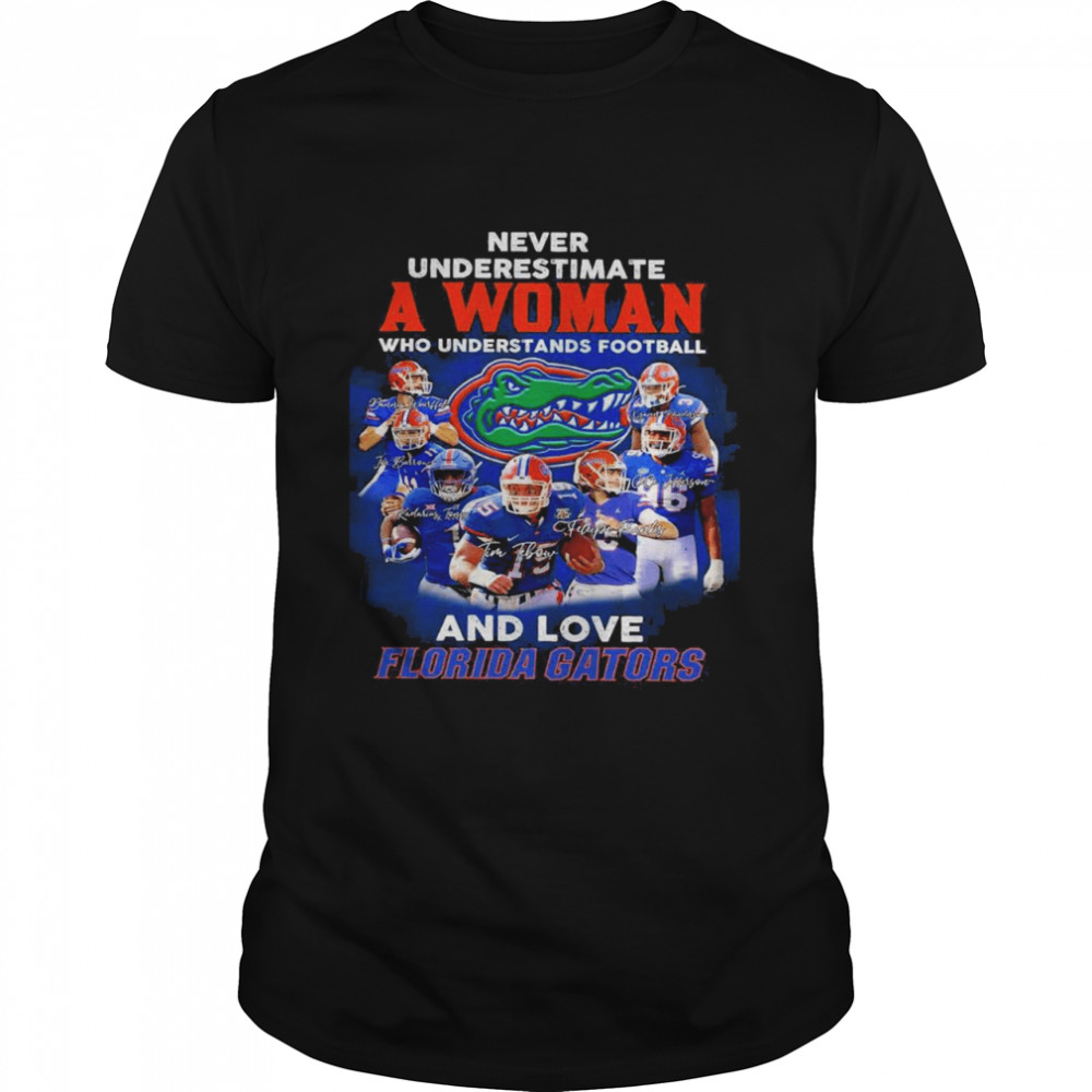 Never Underestimate A Woman Who Understands Football And Love Florida Gators Signatures shirt Classic Men's T-shirt