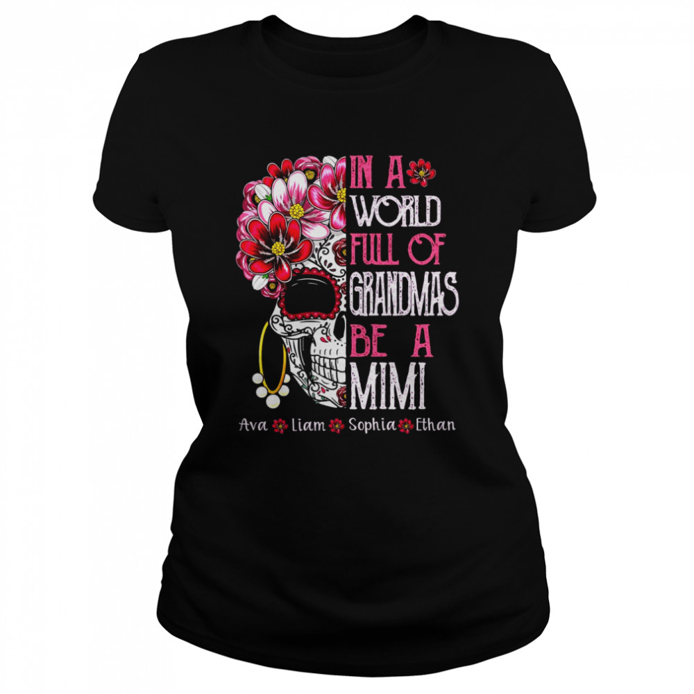In A World Full Of Grandmas Be A Mimi  Classic Women's T-shirt
