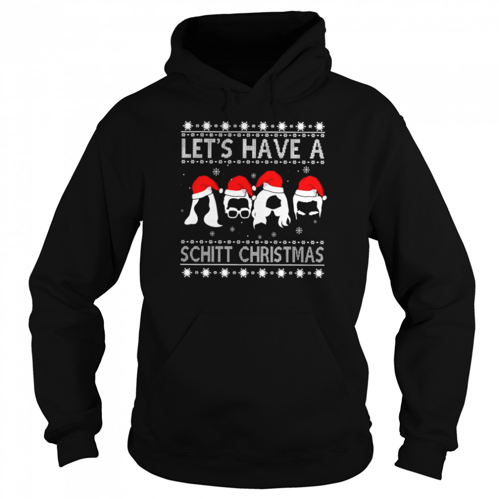 Let’s have a Schitt Christmas Ugly 2021 Sweatshirt Unisex Hoodie