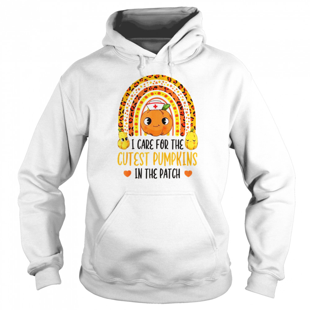 I Care For The Cutest Pumpkins In The Patch ER RN NICU Nurse  Unisex Hoodie